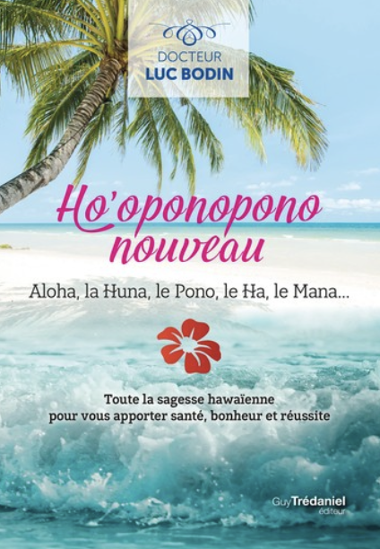 Livre "ho'oponopono nouveau" à lire une fois dans sa vie