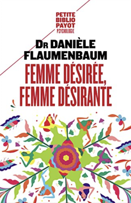 Livre "femme désirée, femme désirante". Un livre à lire une fois dans sa vie